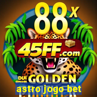 astro jogo bet